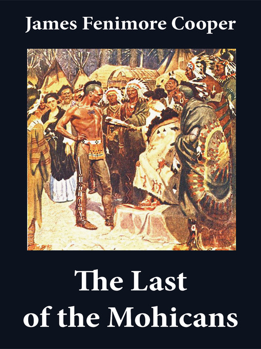 Title details for The Last of the Mohicans, the Pathfinder, and the Deerslayer by James Fenimore Cooper - Wait list
